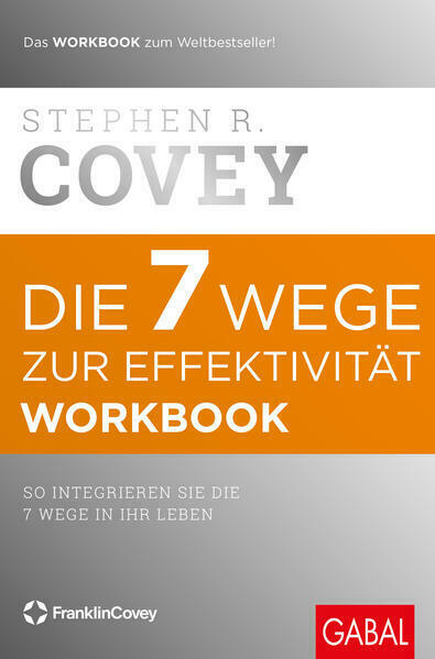 Die 7 Wege zur Effektivität Workbook – Stephen R. Coveys
