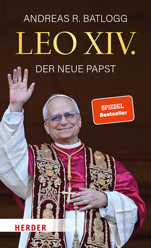Leo XIV. Der neue Papst - Andreas R. Batlogg