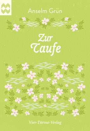 Zur Taufe - Anselm Grün