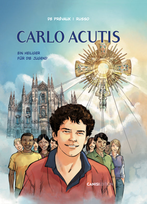 Carlo Acutis Ein Heiliger für die Jugend - De Prévaux / Russo